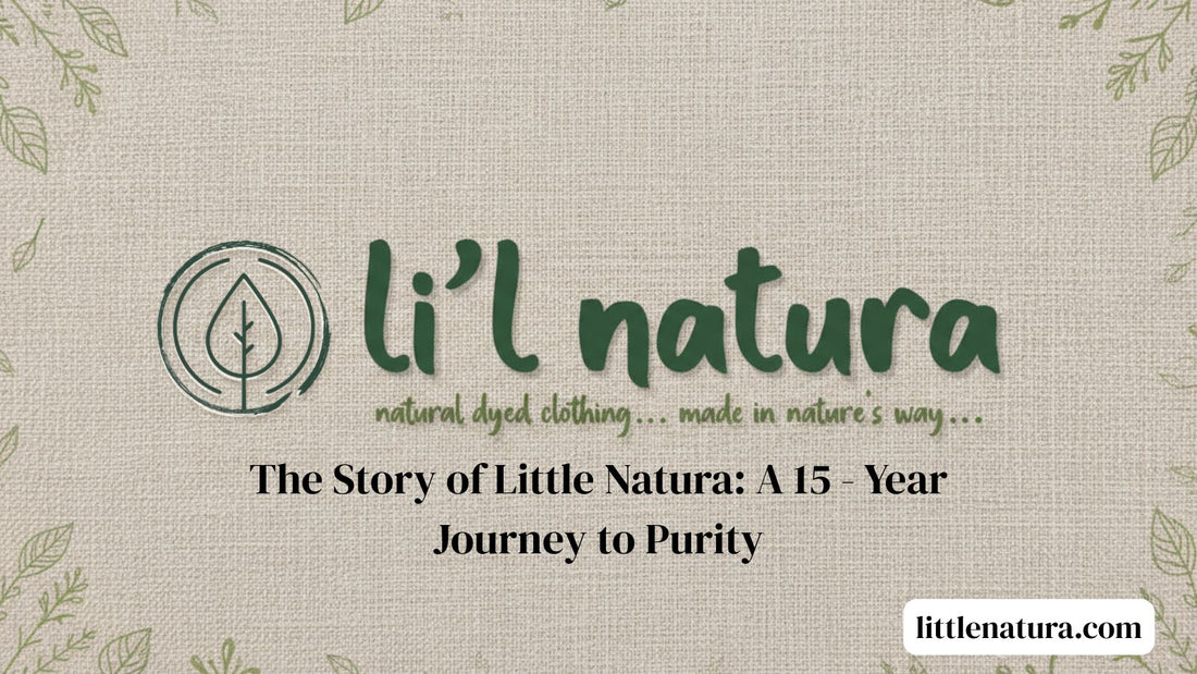 The Story of Little Natura: A 15-Year Journey to Purity