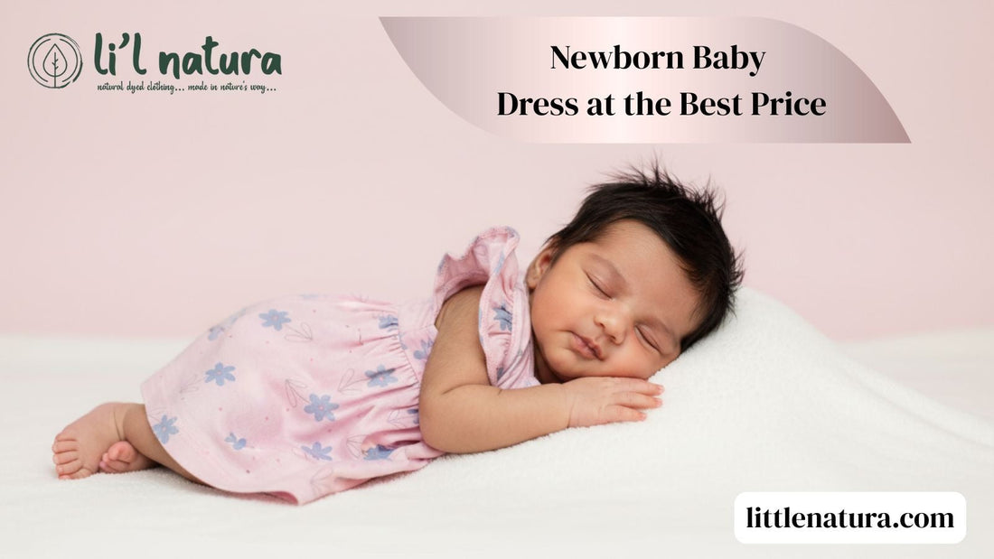 Newborn Baby Dress at the Best Price: Naturally Soft, Baby-Safe &amp; Premium