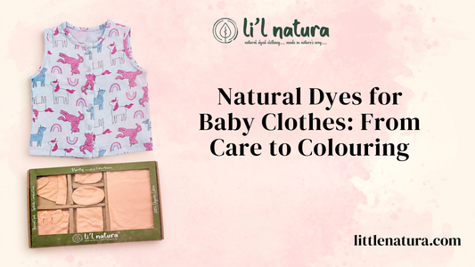 Natural Dyes for Baby Clothes