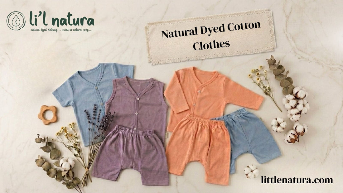 Natural Dyed Cotton Clothes for Babies: Safer Choice